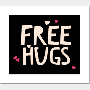 Free Hugs, Good Vibes, Smiles, Kindness & Love for Humanity Posters and Art